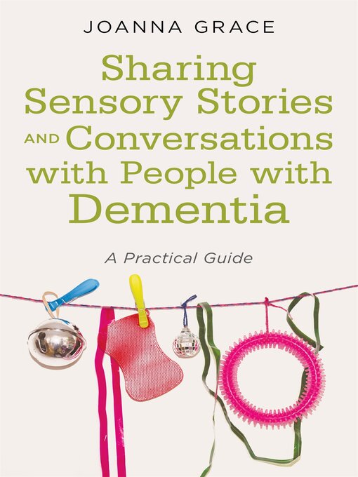 Cover image for Sharing Sensory Stories and Conversations with People with Dementia